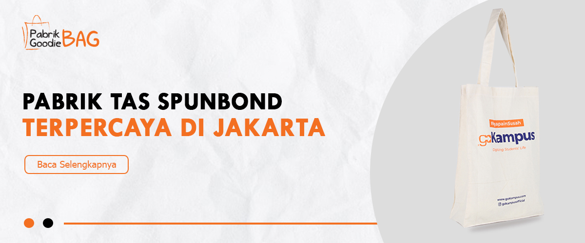 Pabrik Tas Spunbound Terpercaya di Jakarta
