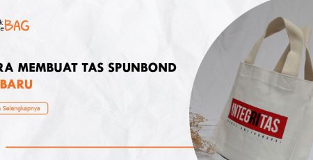 cara membuat tas spunbond